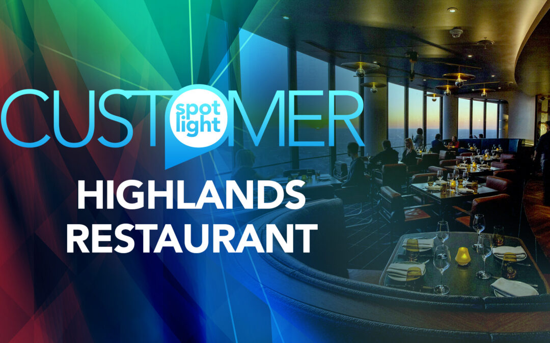 Customer Spotlight—Highlands Restaurant