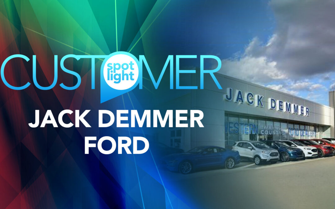 Customer Spotlight—Jack Demmer Ford