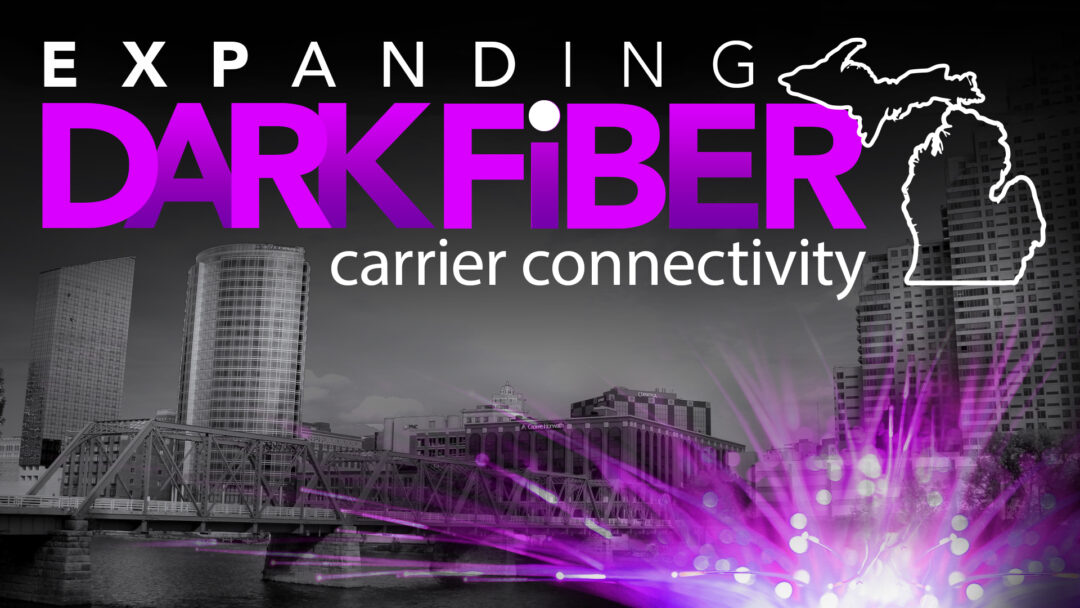 Expanding Dark Fiber Connectivity in Grand Rapids Area