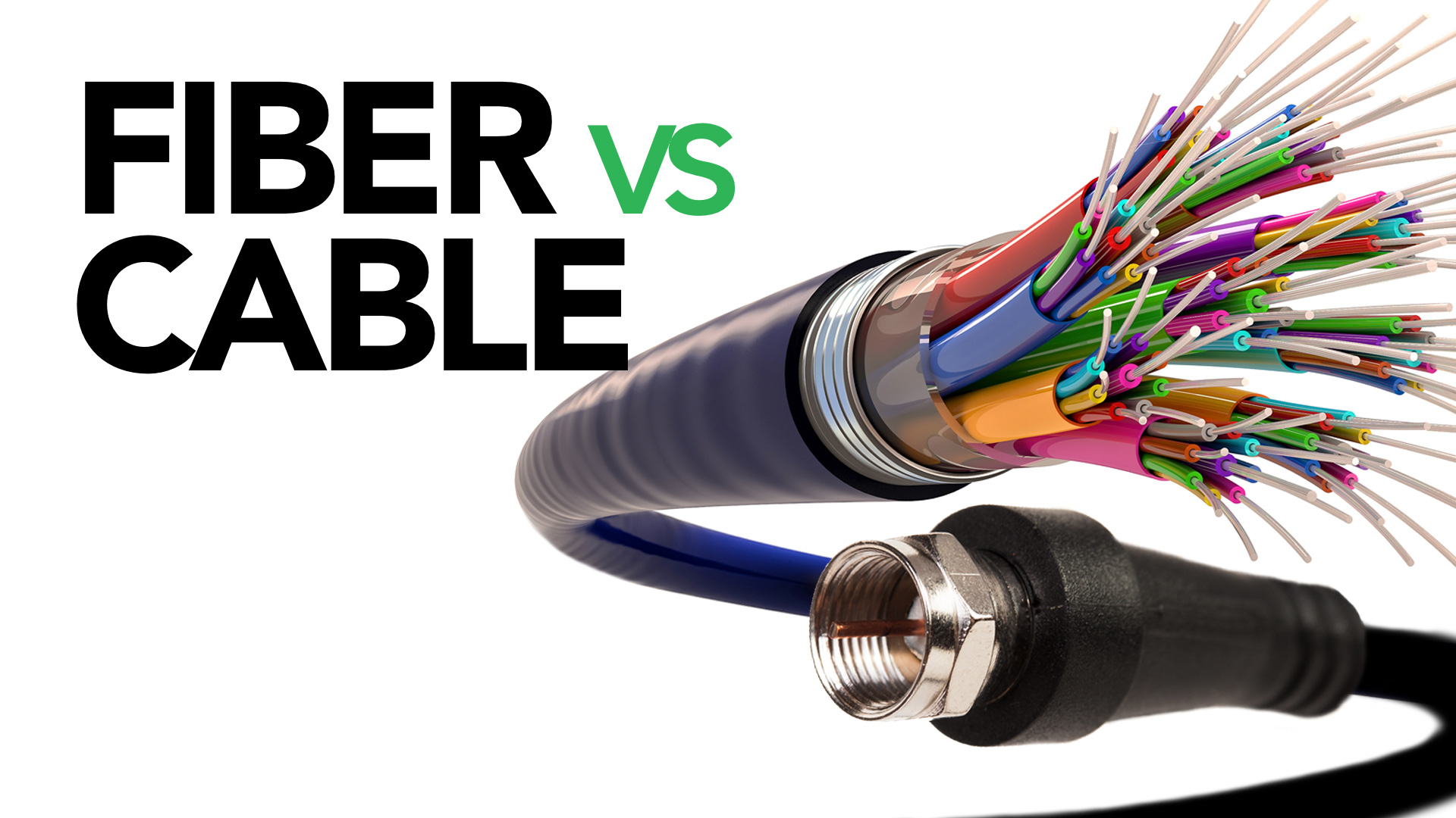 Fiber vs. Cable