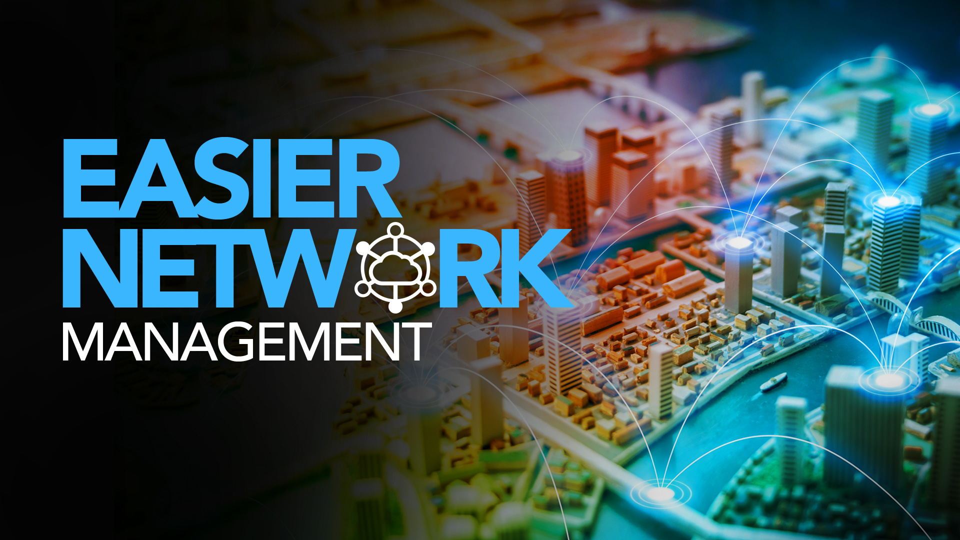 SD-WAN: Network Management Made Easier & Cheaper