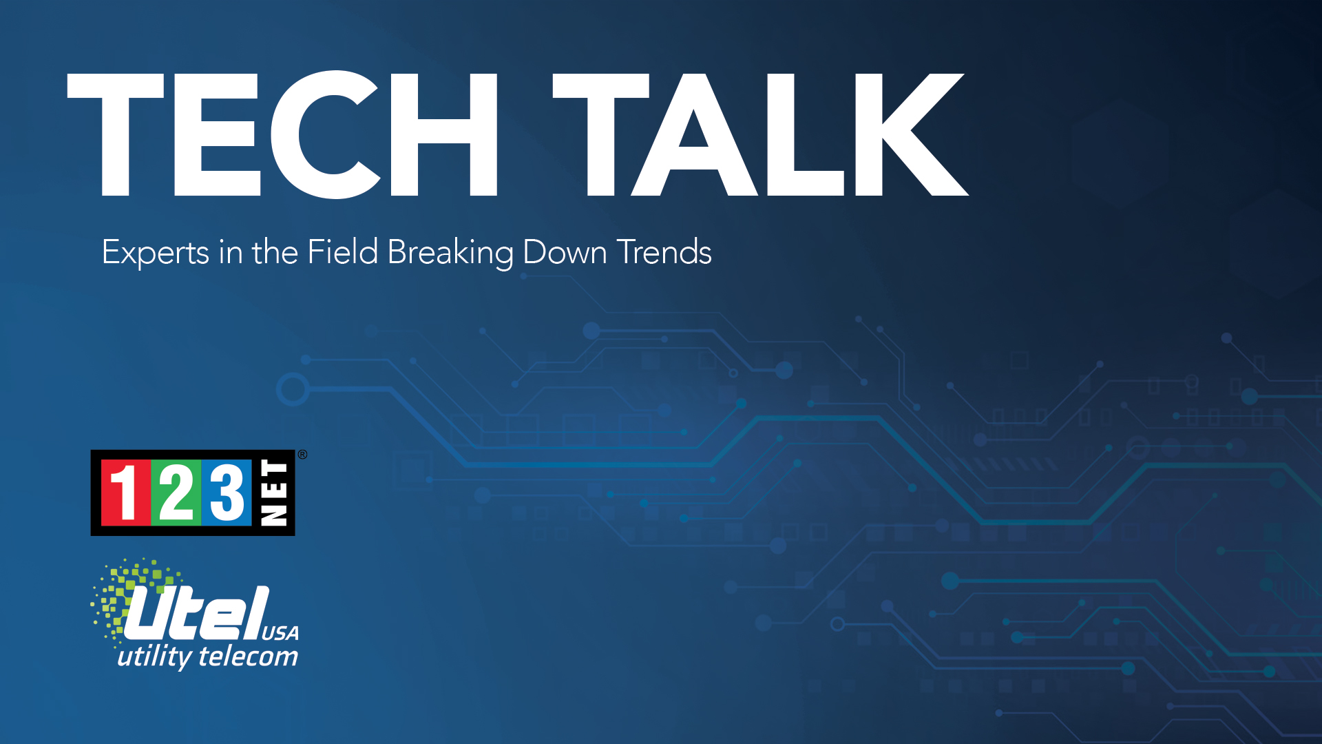 Tech Talk Summary: Highlighting 123NET with Bob Adams & Luke Ortel